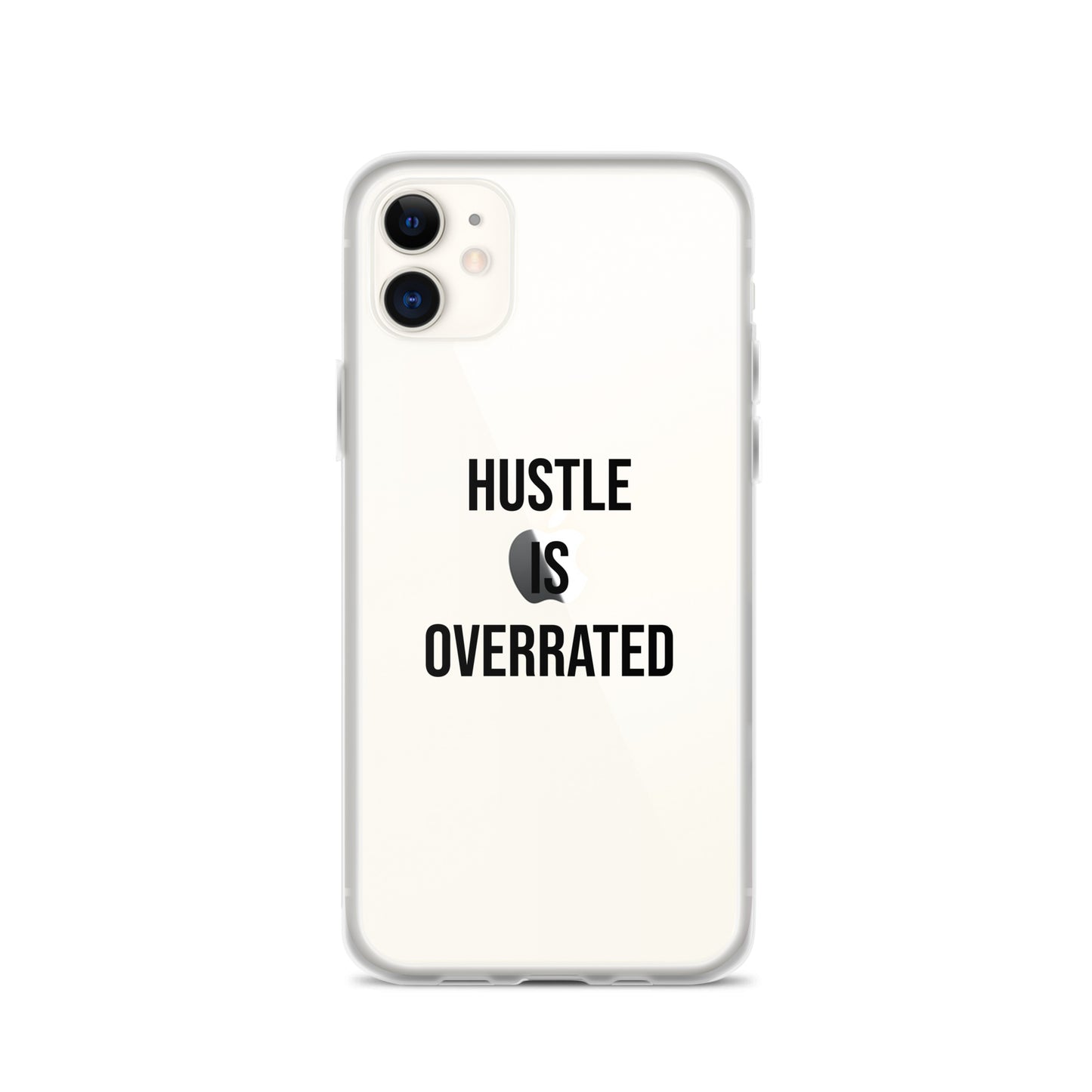 The Calming "Hustle Is Overrated" Clear Case for iPhone®