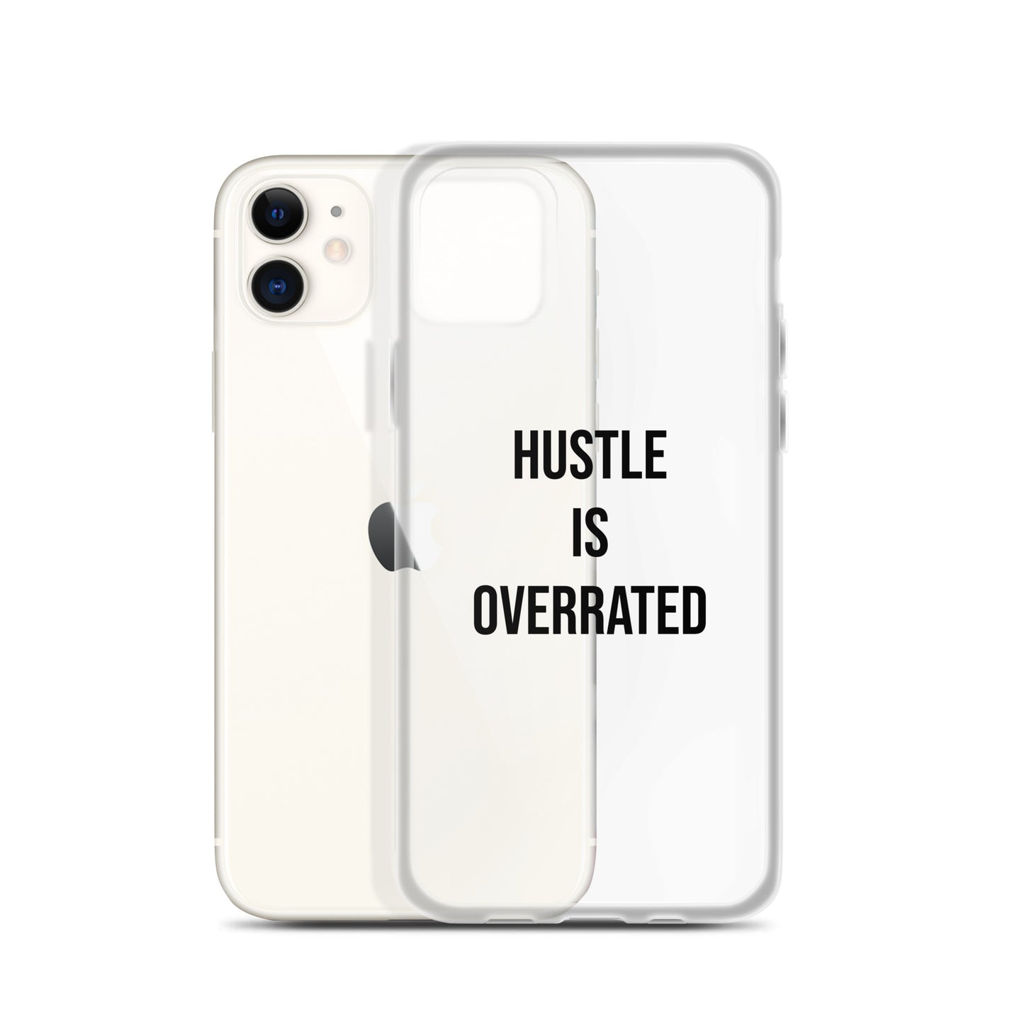 The Calming "Hustle Is Overrated" Clear Case for iPhone®