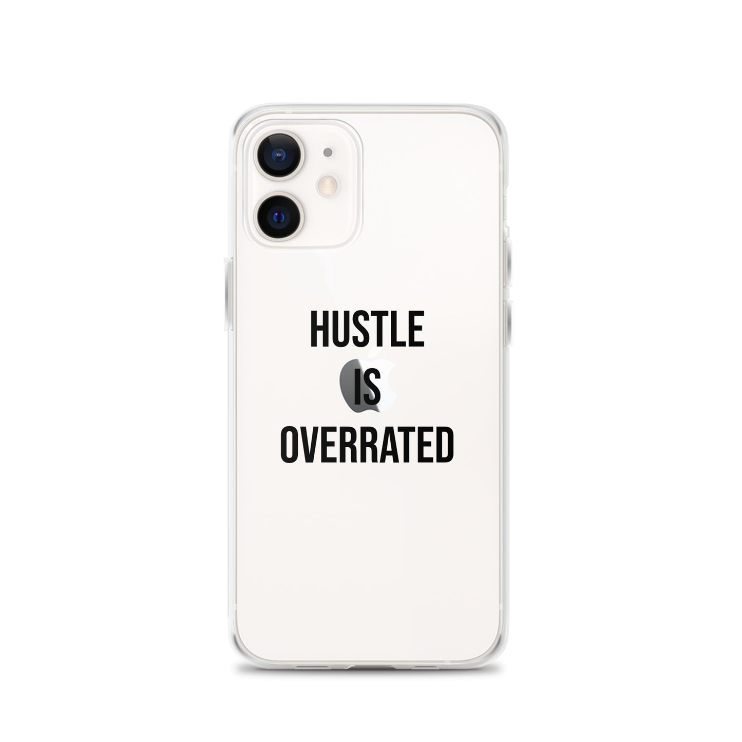 The Calming "Hustle Is Overrated" Clear Case for iPhone®