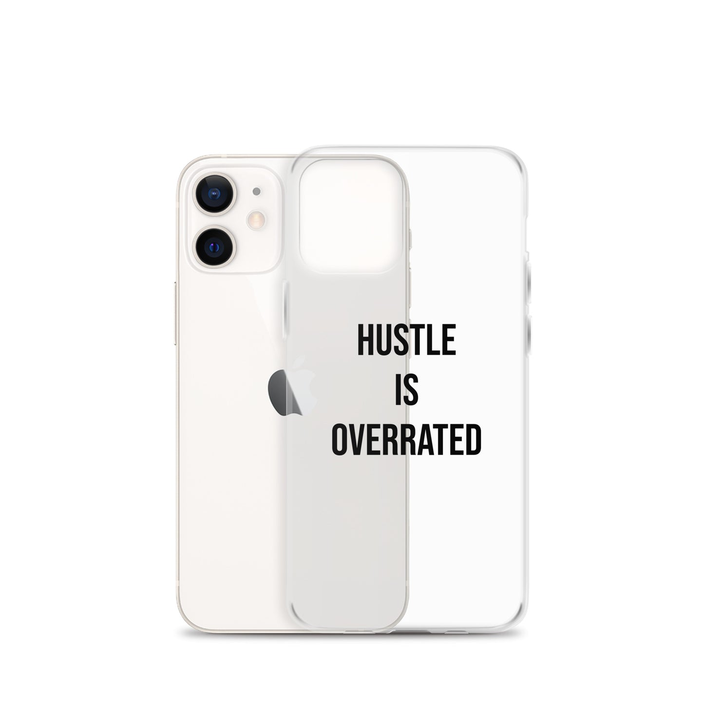 The Calming "Hustle Is Overrated" Clear Case for iPhone®