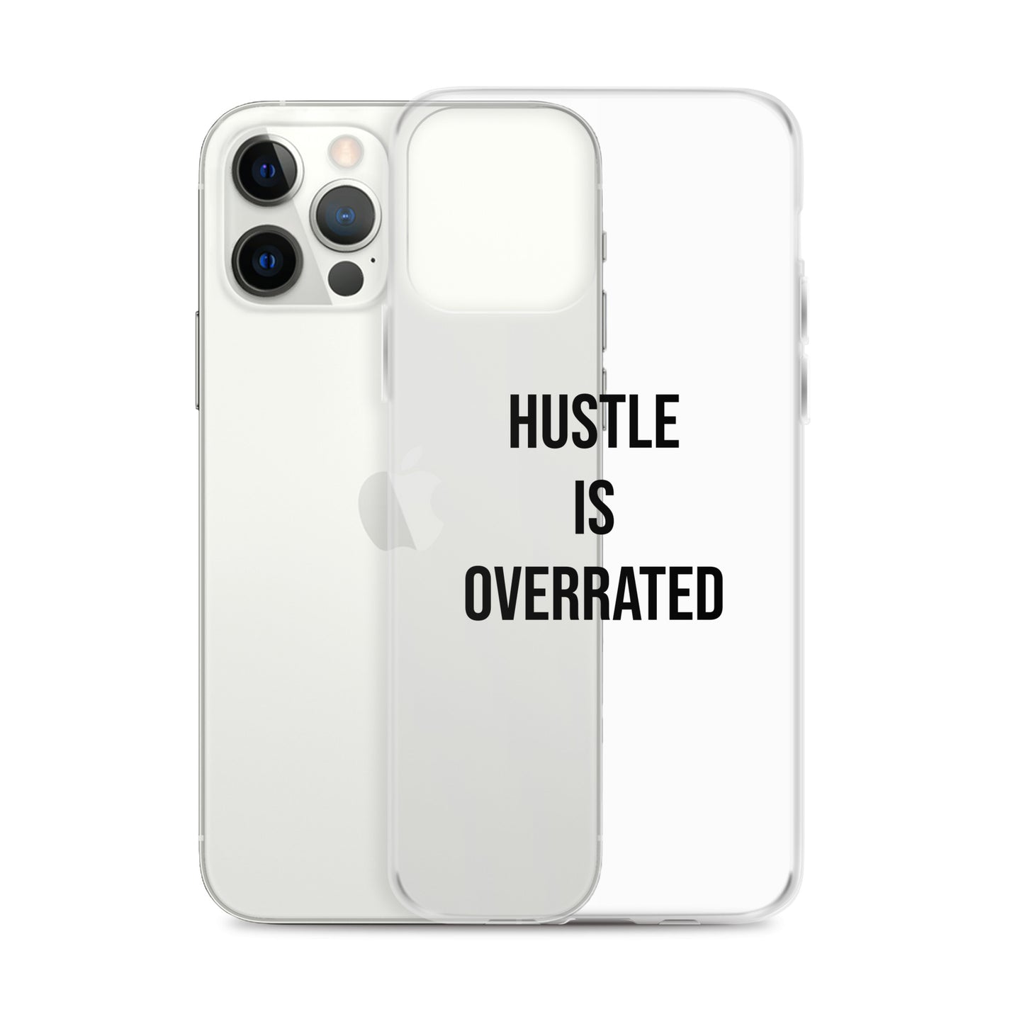 The Calming "Hustle Is Overrated" Clear Case for iPhone®