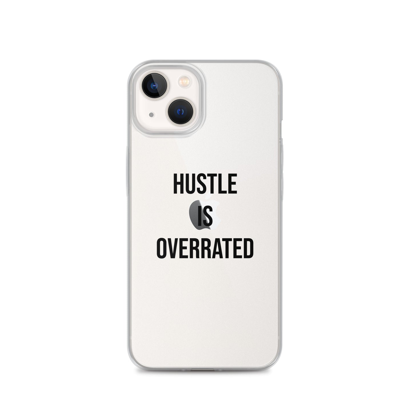 The Calming "Hustle Is Overrated" Clear Case for iPhone®