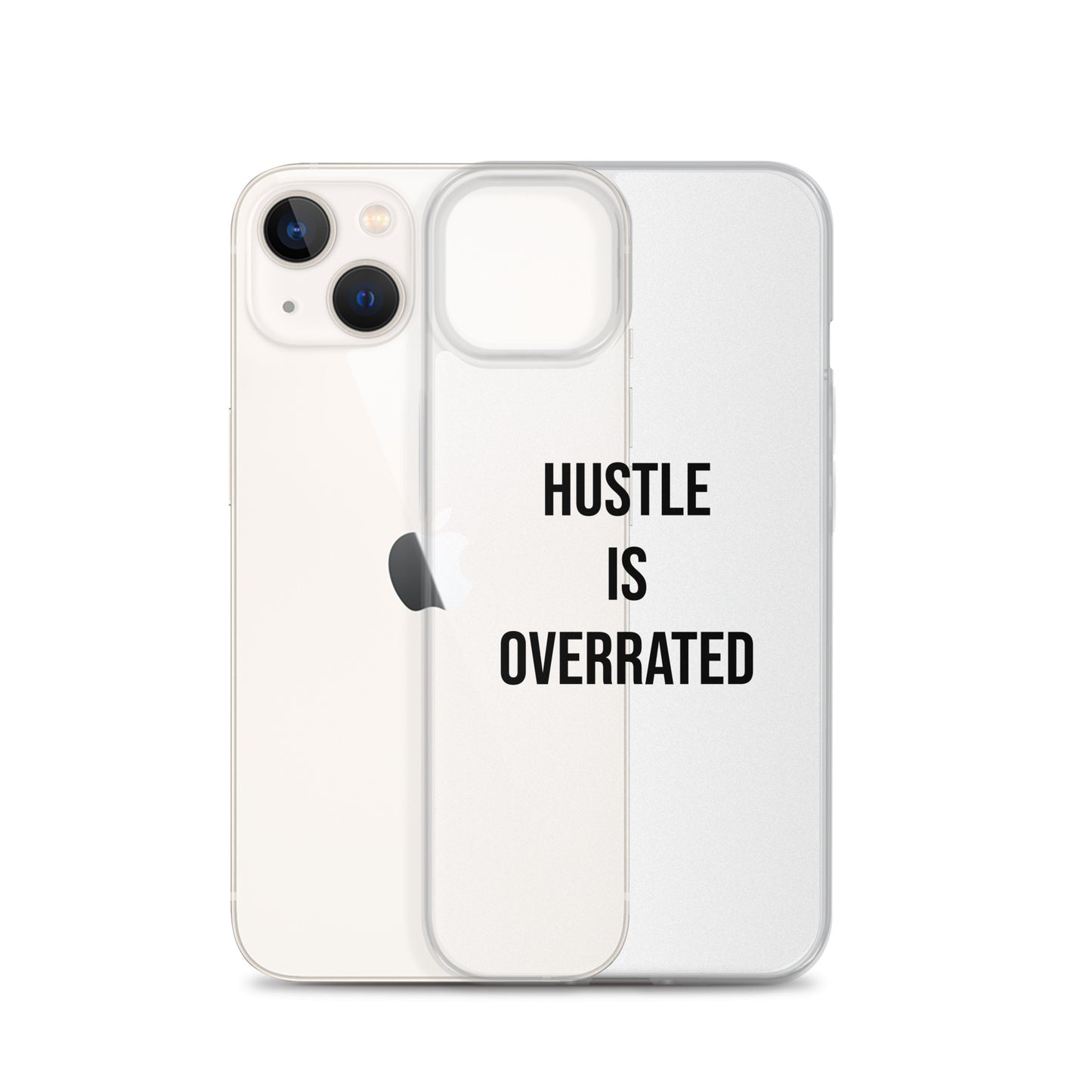 The Calming "Hustle Is Overrated" Clear Case for iPhone®