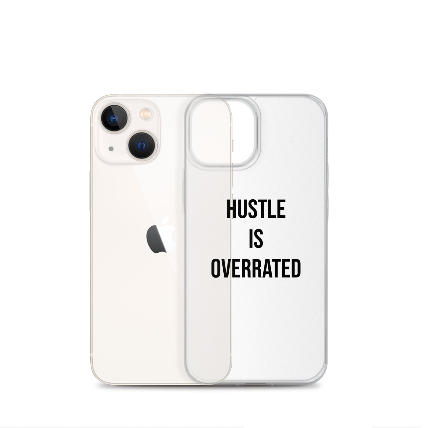 The Calming "Hustle Is Overrated" Clear Case for iPhone®