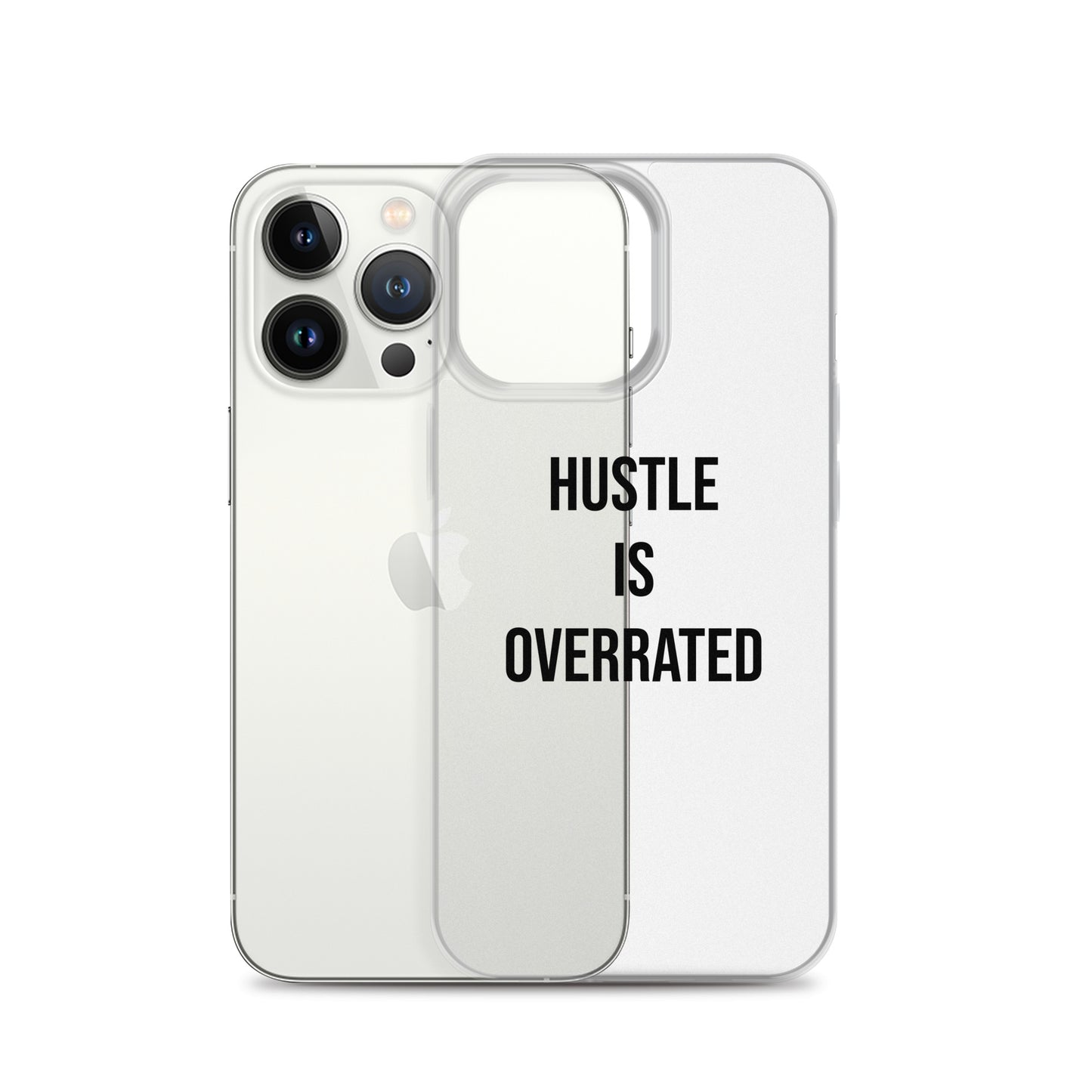 The Calming "Hustle Is Overrated" Clear Case for iPhone®