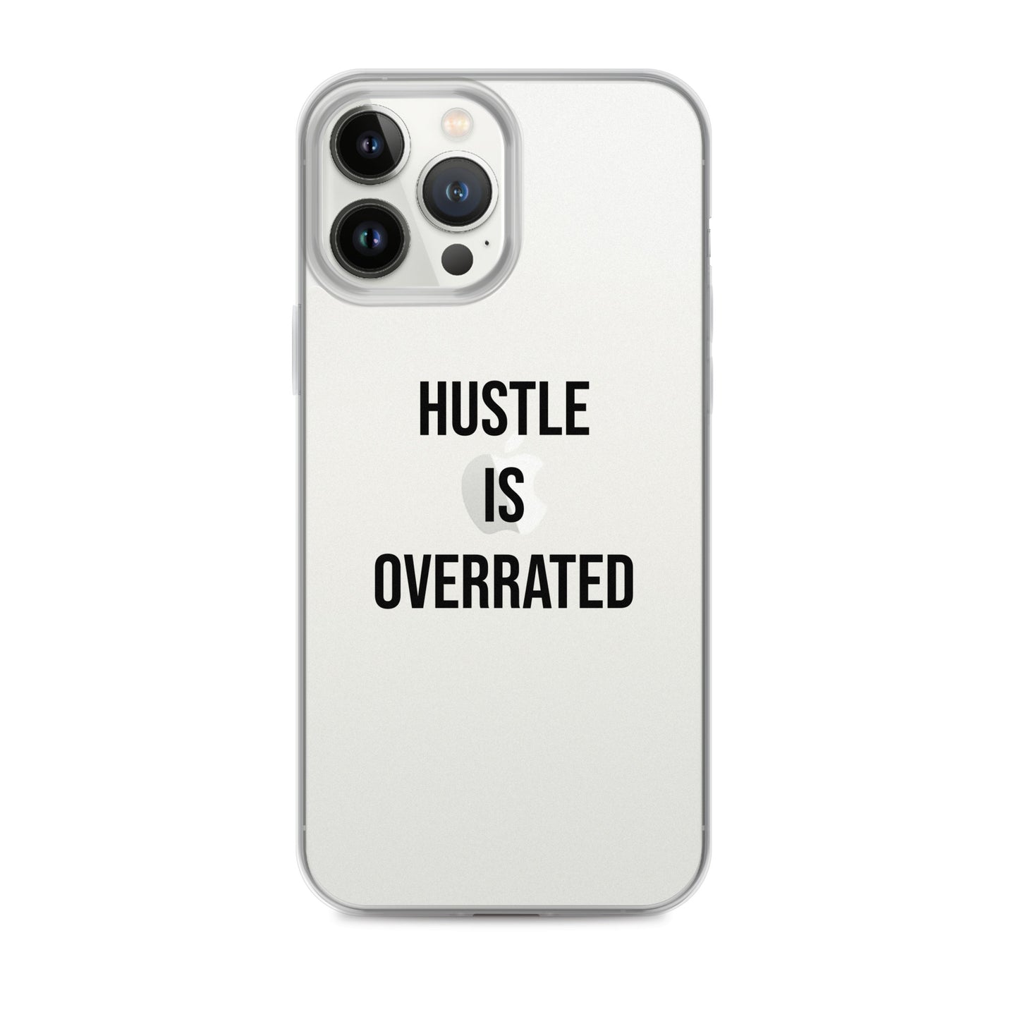 The Calming "Hustle Is Overrated" Clear Case for iPhone®