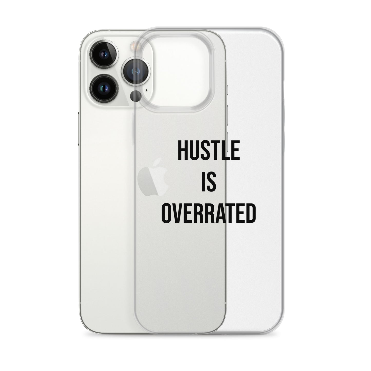 The Calming "Hustle Is Overrated" Clear Case for iPhone®