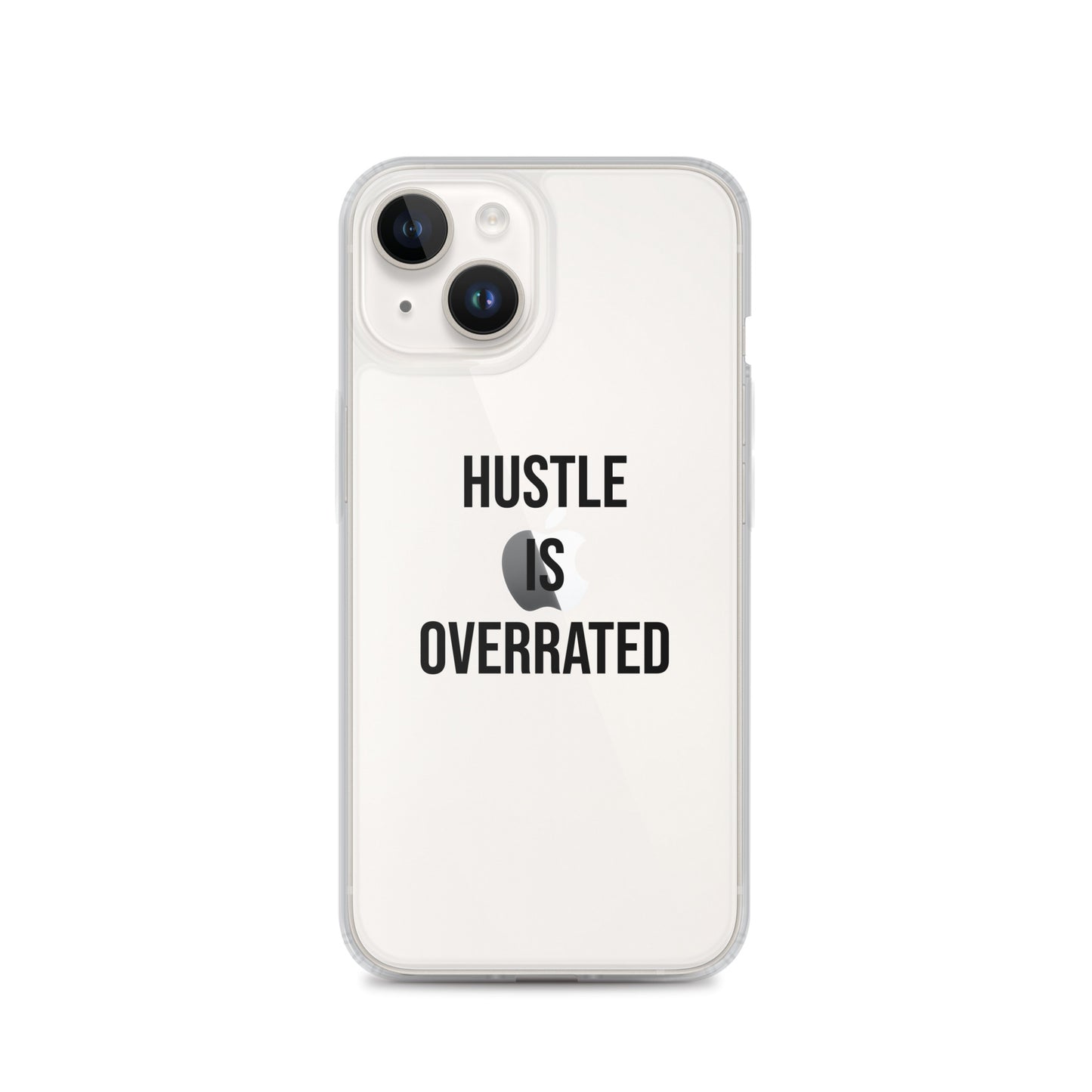 The Calming "Hustle Is Overrated" Clear Case for iPhone®