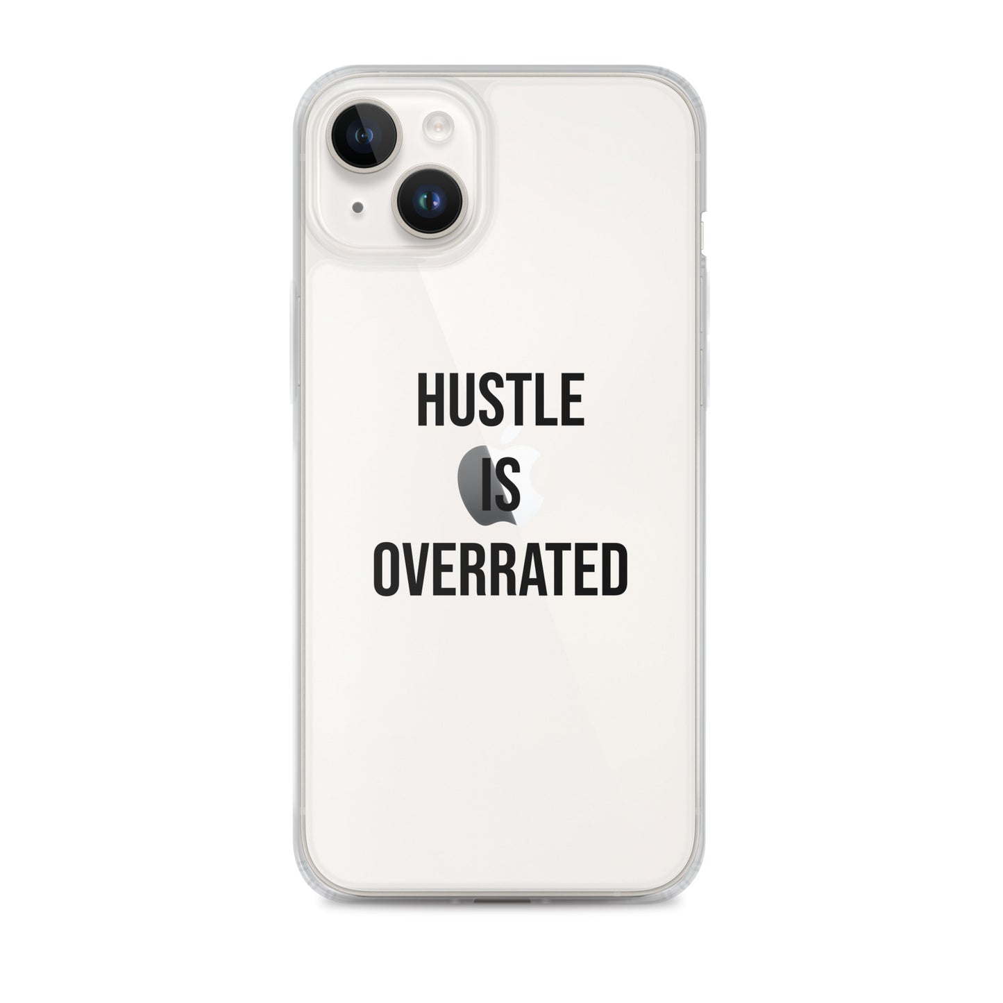 The Calming "Hustle Is Overrated" Clear Case for iPhone®