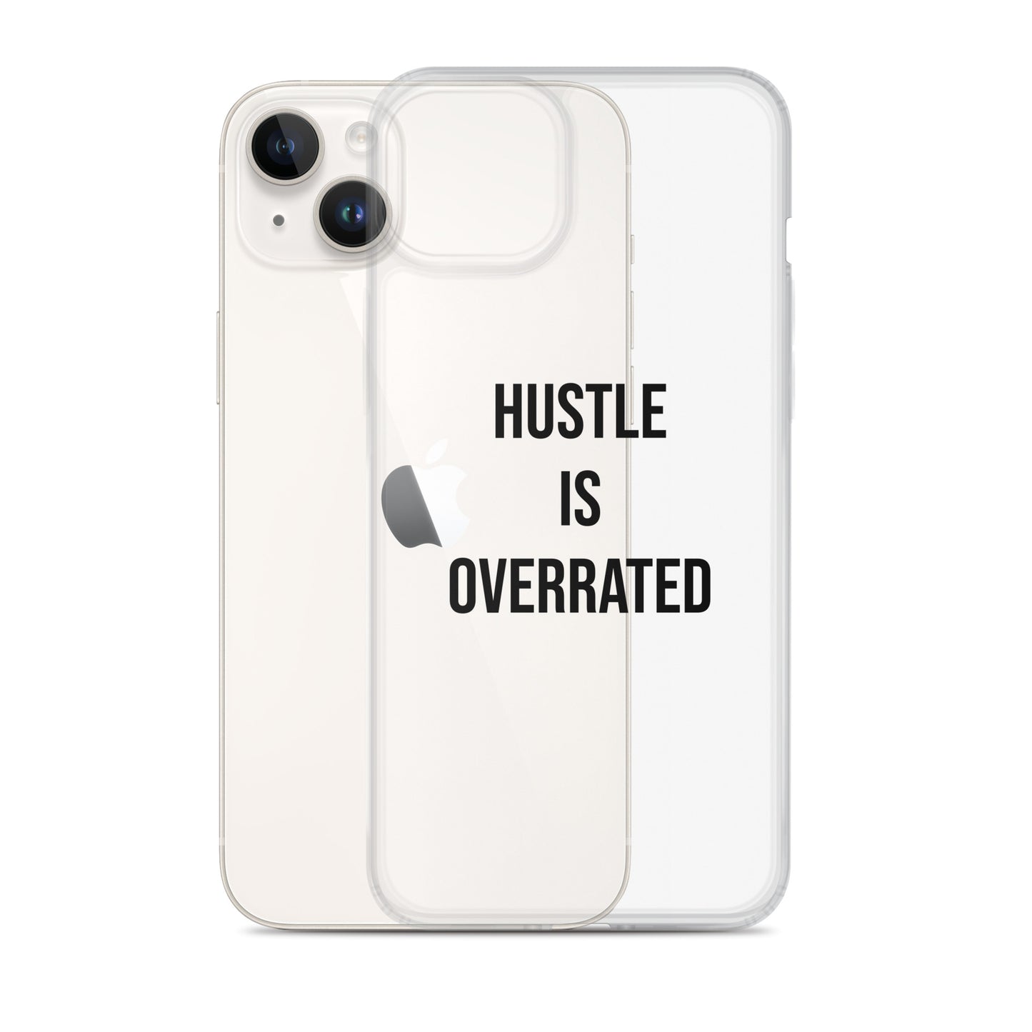 The Calming "Hustle Is Overrated" Clear Case for iPhone®