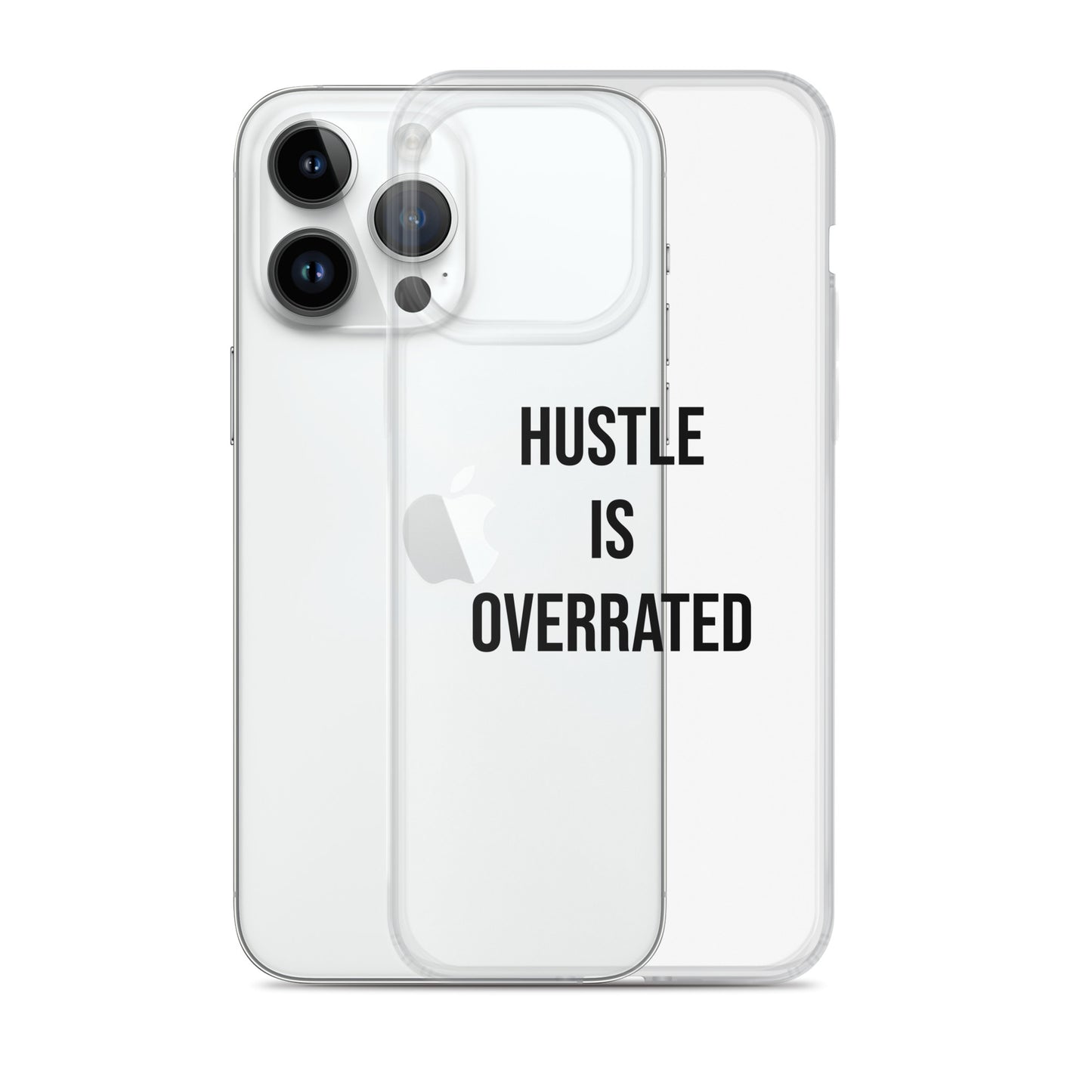 The Calming "Hustle Is Overrated" Clear Case for iPhone®