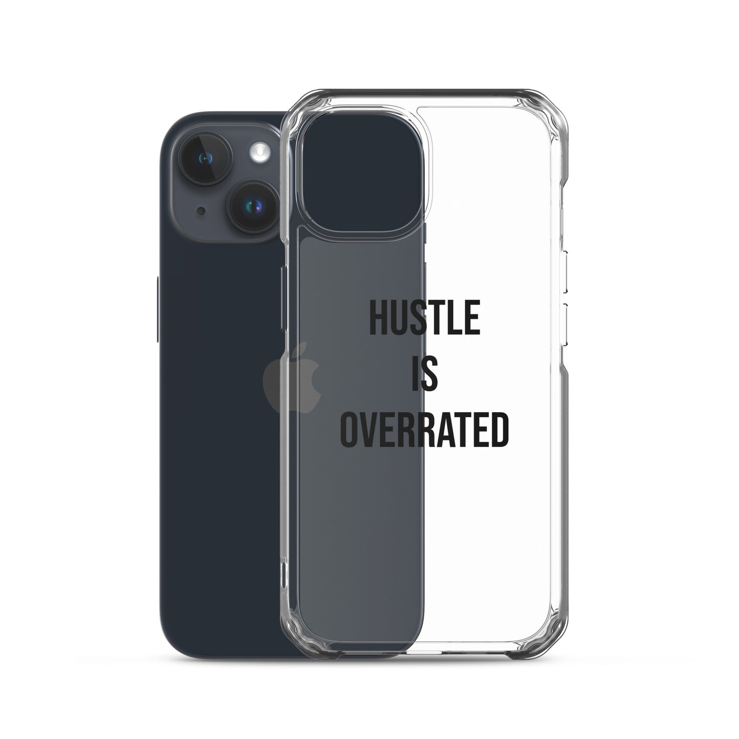 The Calming "Hustle Is Overrated" Clear Case for iPhone®