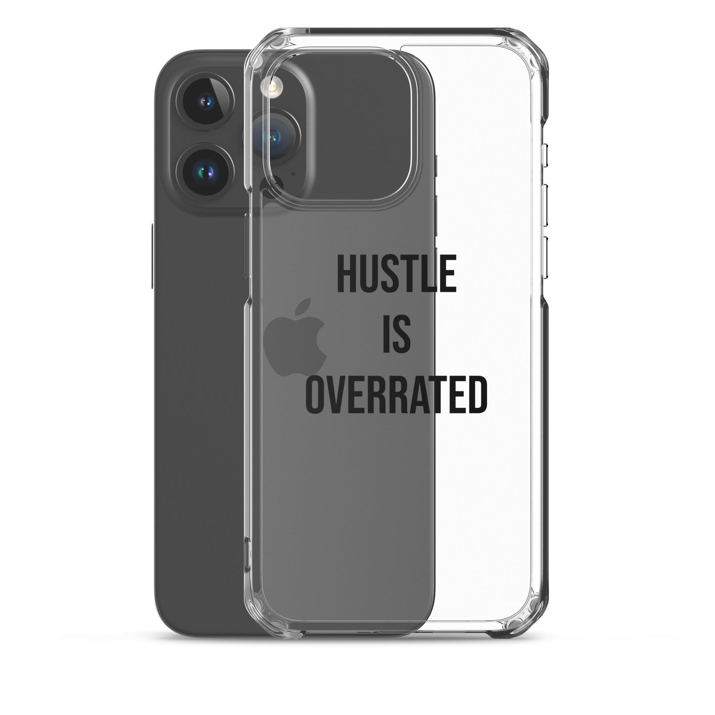 The Calming "Hustle Is Overrated" Clear Case for iPhone®