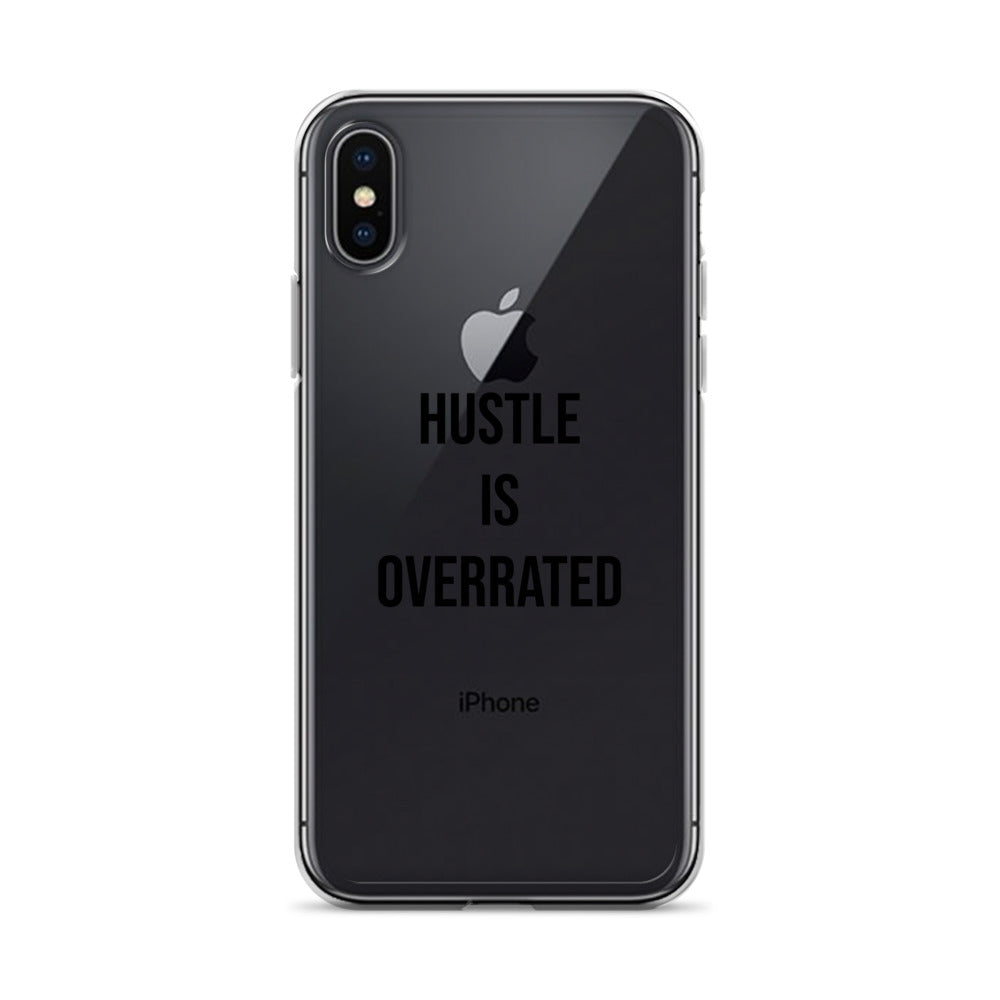 The Calming "Hustle Is Overrated" Clear Case for iPhone®