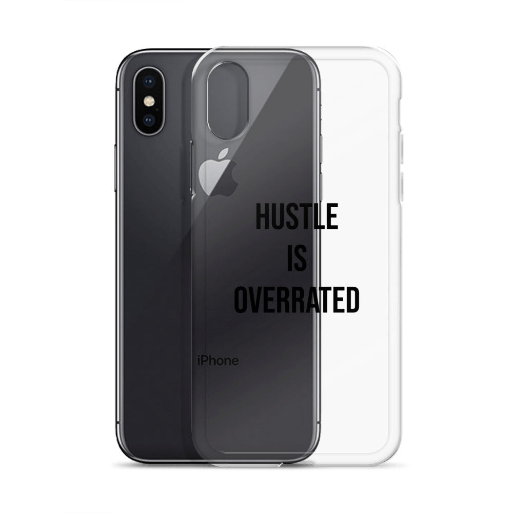 The Calming "Hustle Is Overrated" Clear Case for iPhone®