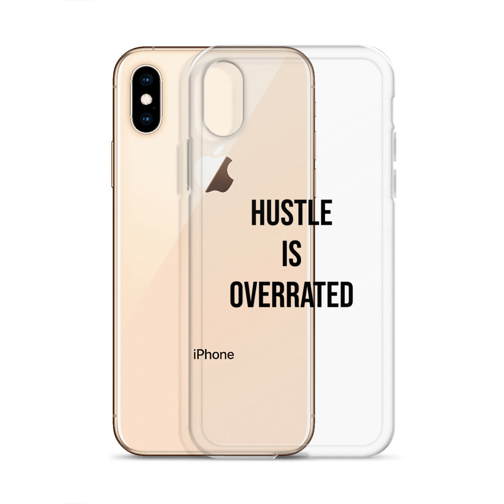 The Calming "Hustle Is Overrated" Clear Case for iPhone®