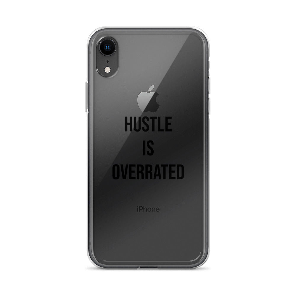 The Calming "Hustle Is Overrated" Clear Case for iPhone®