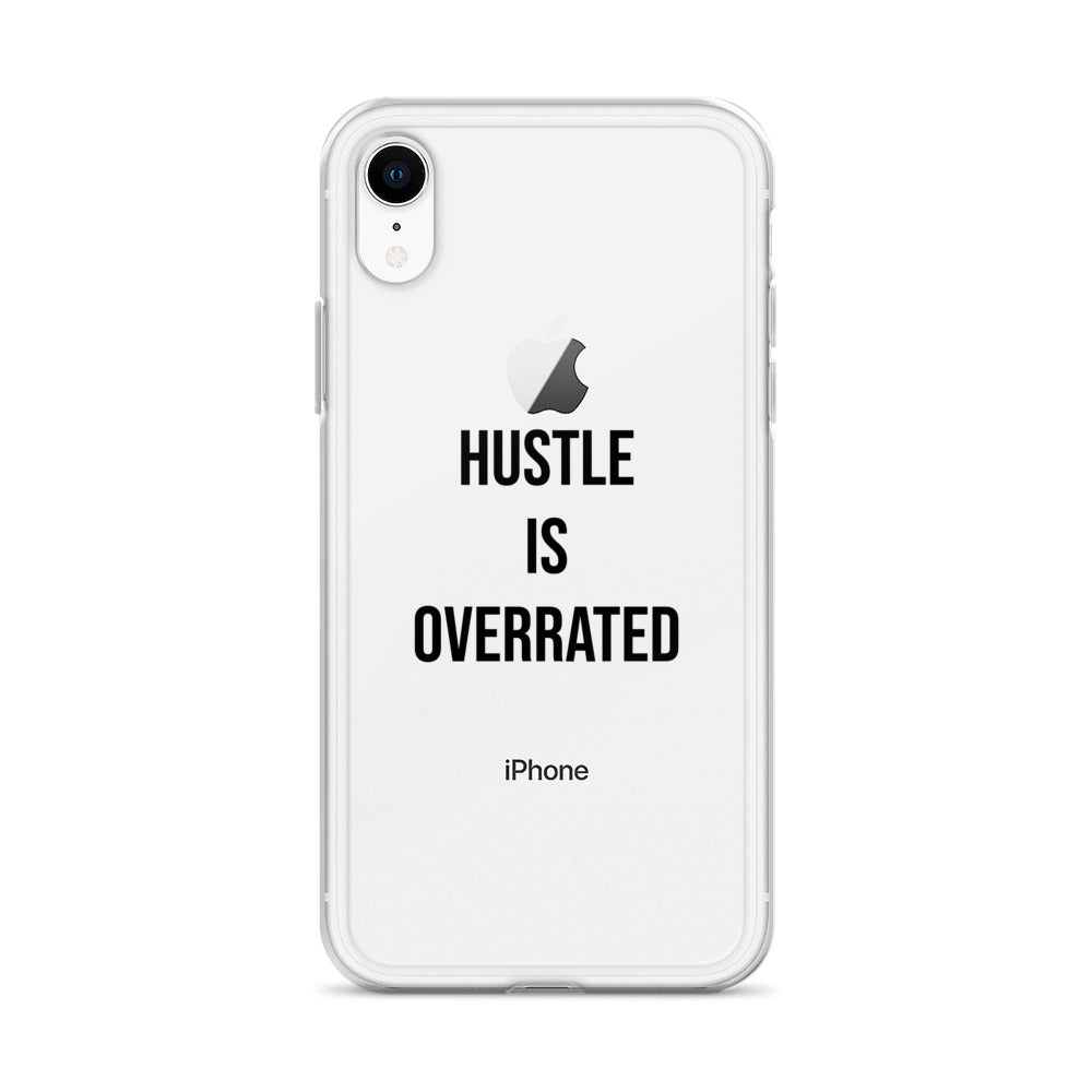 The Calming "Hustle Is Overrated" Clear Case for iPhone®