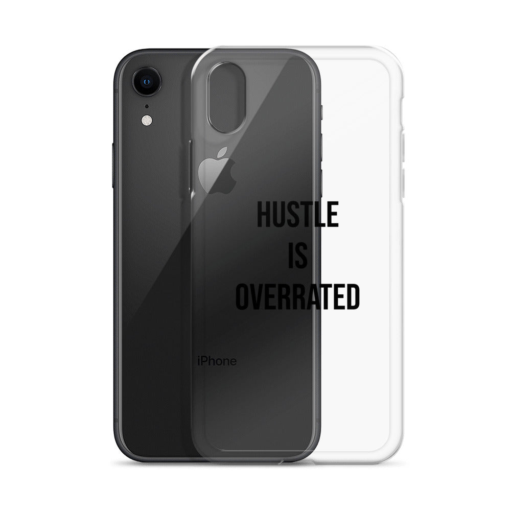 The Calming "Hustle Is Overrated" Clear Case for iPhone®