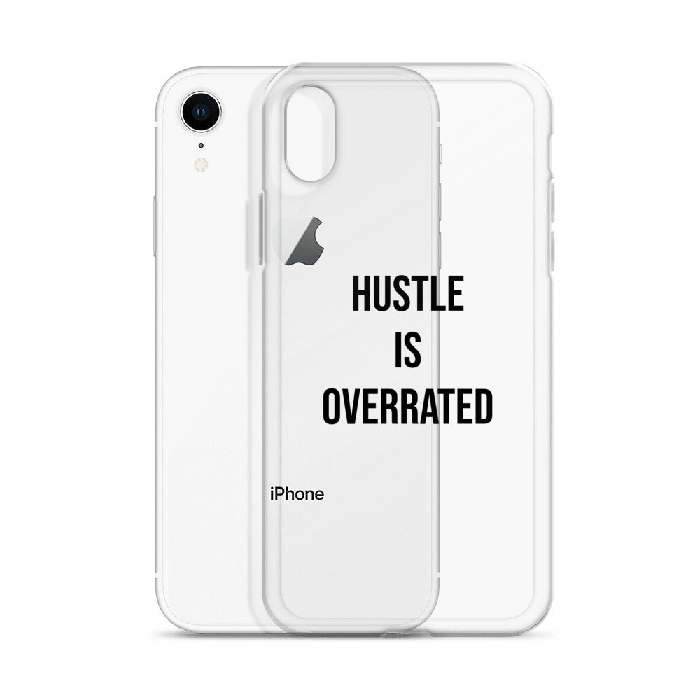 The Calming "Hustle Is Overrated" Clear Case for iPhone®