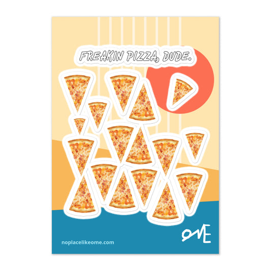 The 2 Year Durability Underwhelmingly Annoying Freakin Pizza, Dude Sticker Sheet